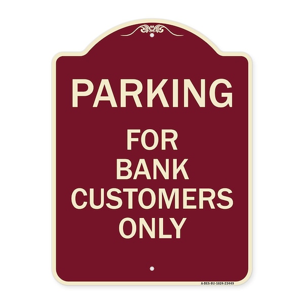 Parking for Bank Customers Only Heavy-Gauge Aluminum Architectural Sign, 24" x 18", BU-1824-23449